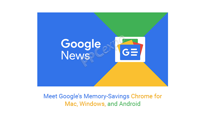 了解适用于 Mac、Windows 和 Android 的 Google 内存节省 Chrome