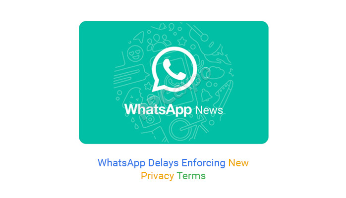 WhatsApp 延迟执行新的隐私条款