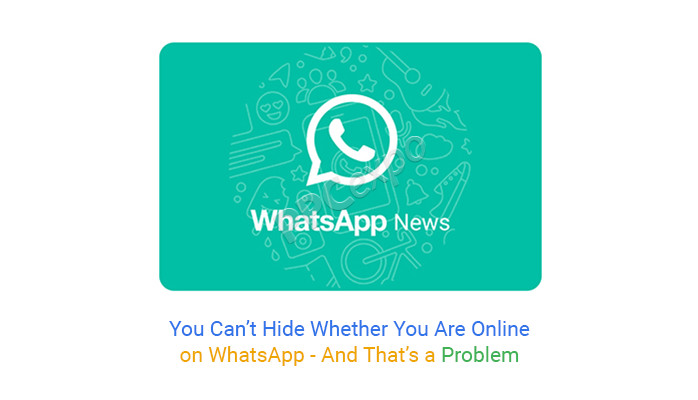 你无法隐藏你是否在 WhatsApp 上在线——这是个问题